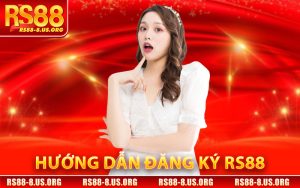 Hướng Dẫn Đăng Ký RS88