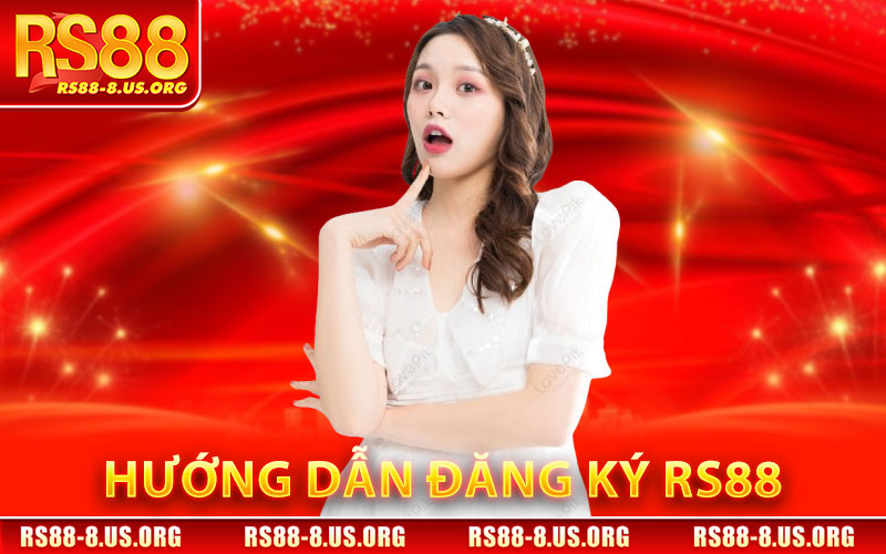 Hướng Dẫn Đăng Ký RS88